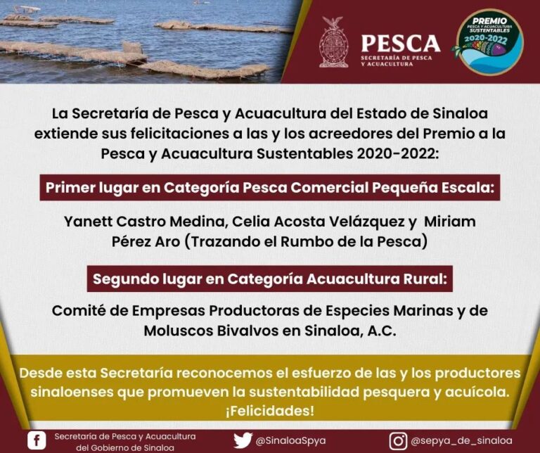 SECRETARÍA DE PESCA Y ACUACULTURA DEL ESTADO DE SINALOA, FELICITA A LAS Y LOS ACREEDORES DEL PREMIO A LA PESCA Y ACUACULTURA SUSTENTABLES 2020-2022.-